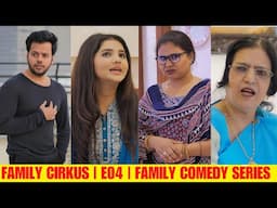 FAMILY CIRKUS | E04 | FAMILY COMEDY WEB SERIES