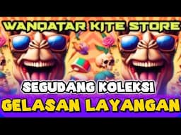 WOW❗GELASAN MATOT SEHALUS DAN SEKECIL BENANG JAHIT || WANQATAR KITE STORE #tokogelasan #tokolayangan