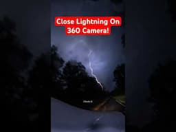 Close Lightning On 360 Camera! #stormchasing #weather #tornado #lightning