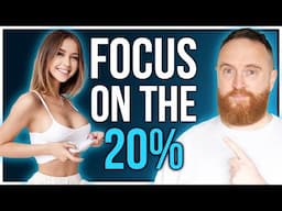 Use the 80/20 Rule to Get a Girlfriend or Get Laid FAST
