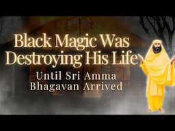Black Magic was Destroying His Life...