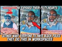 Latinos Exposed After Raged Black Man Tells Thier H@tred Towards BLACKS
