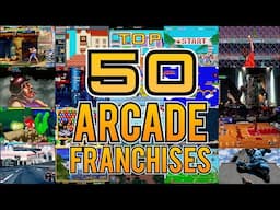 The 50 BEST ARCADE Franchises of All Time | Over 200 Games!