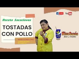 María Esther López / Live: Tostadas con pollo