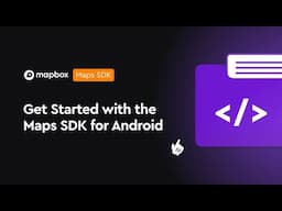 🚀 Get Started with Mapbox Maps SDK for Android – Step-by-Step Tutorial