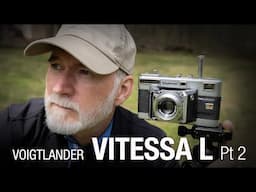 Voigtlander Vitessa L (Part 2) - First Photo Shoot with this fine camera