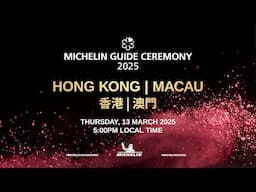 MICHELIN Guide Ceremony Hong Kong & Macau 2025 《香港澳門米芝蓮指南 2025》