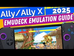 Ally/Ally X: 2025 ULTIMATE EmuDeck Emulation Guide