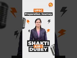UPSC Preparation Journey | AIR 1 Shakti Dubey | UPSC 2024