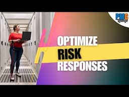 Project Management Principle # 10 - Optimize Risk Responses