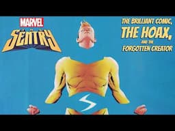 Marvel's The Sentry: The Brilliant Comic, The Hoax, and the Forgotten Creator