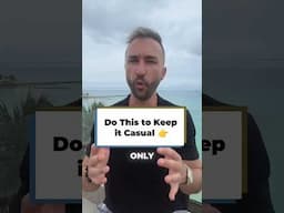 Do This To Keep It Casual 👉