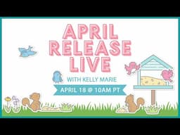 April Release Live with Kelly Marie!