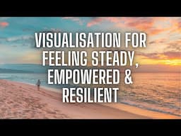 Deeply Relaxing Positive Thinking Meditation for Self-Empowerement, Resilience & Mental Health