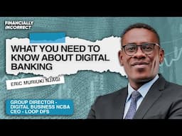 How to Use Digital Banking to Build Wealth - Eric Muriuki Njagi