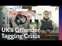 Britain’s Criminal Tagging Scandal: Undercover | Dispatches | Channel 4 Documentaries