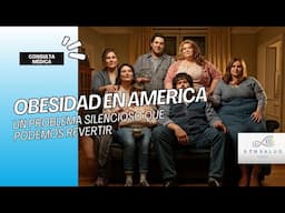 Obesidad en las Américas: Un Problema Silencioso que Podemos Revertir. | Consulta médica.