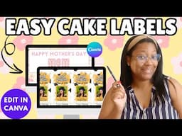 Easy Cake Labels at a Click of a Button (MAY TEMPLATE WALKTHROUGH)