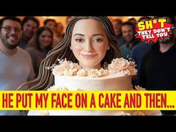 My "friend" put my face on a "Hear me out" Cake wtf do I do?!