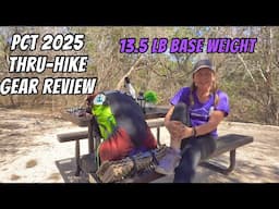 PCT 2025: Gear Review, 13.5# Base Weight (includes time stamps)