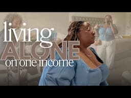 What Living Alone on One Income Really Looks Like!