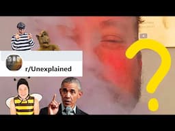 Subreddit of the Week! "R/Unexplained"