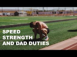 Strength, Speed and Dad Duties - Balancing It All | Everyday Athlete, Week 6