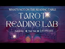 Upcoming Reading Lab: What's NOT on the Reading Table | This Saturday, May 31st at 2:30 PM EDT