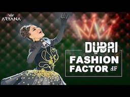 Aryana Sayeed Fashion Show and Performance at Fashion Factor Dubai