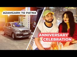 Azamgarh to Patna | Anniversary Celebration