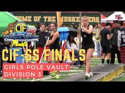 2025 TF - CIF-SS Ford Track & Field Finals - Girls Pole Vault D3