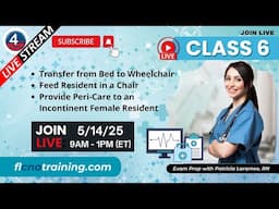 🍽️ LIVE 4YourCNA Classroom! Class 6 – Transfers, Feeding & Perineal Care! 🧼🪑