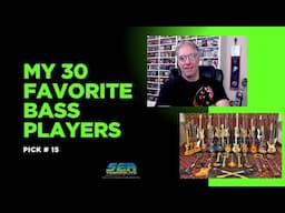 My 30 Favorite Bass Players of All Time: Pick # 15