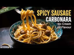 Spicy Sausage Carbonara-Style Pasta