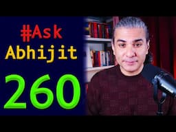 #AskAbhijit 260: Ask Me Anything (Live SuperChat) - Geopolitics, History, Current Affairs ...
