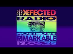 Defected Radio Show: Pride Special Hosted by Rimarkable 13.06.25