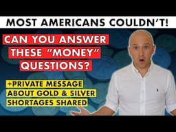 Most Americans Couldn't Answer! Can You? W/ Gold & Silver Shortage Update (Something Is Happening)!