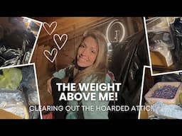 The Weight Above Me: Clearing out Stuff from my Hoarded Attic!