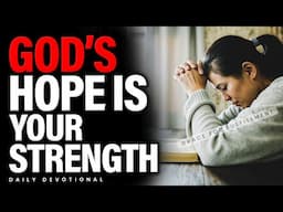 God Is Starting Your Day with New Hope | Receive His Morning Mercy and Strength