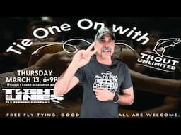 Free Fly Tying Social Night March 13th