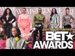 TOP BEST AND WORST DRESSED AT THE BET AWARDS 2025! (Brutally Honest)