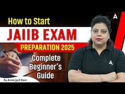 How to Start JAIIB Exam Preparation 2025  – Complete Beginner’s Guide | By Amanjyot kaur