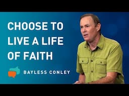 Aiming to Please God (2/4) | Bayless Conley