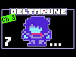 WTF | Deltarune Chapter 3 Let's Play Pacifist Blind Part 7
