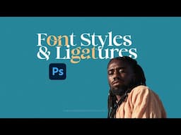 Font Ligatures and Styles in Photoshop — Graphic Design Tips for Beginners