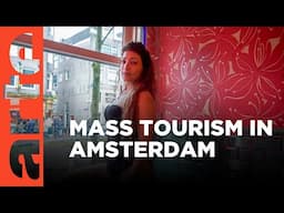 Mass Tourism in Amsterdam's Red Light District (Re-upload) | ARTE.tv Documentary