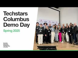 Techstars Columbus powered by OSU Spring ‘25 Demo Day!