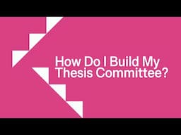 16. Building a Strong Thesis Committee | Who to Include and Why It Matters