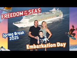 Embarkation Day on RCCL's FREEDOM OF THE SEAS: Our Spring Break 2025 Adventure!