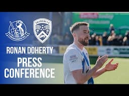 PRESS CONFERENCE | Ronan Doherty | 17th April 2025